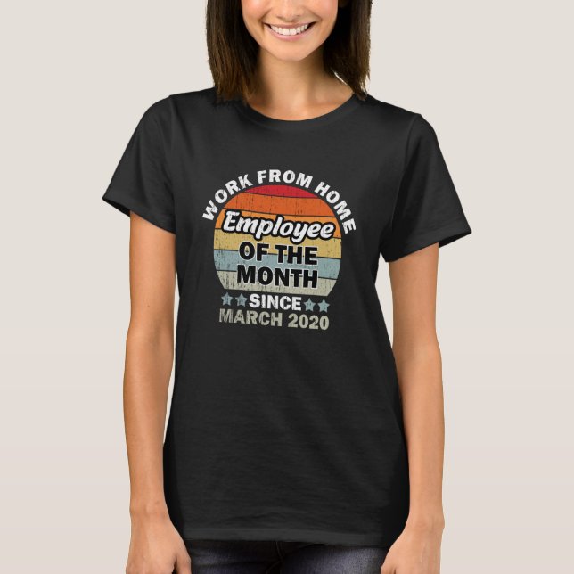 Camiseta Funcionário do Mês desde março de 2020 Trabalha de (Frente)