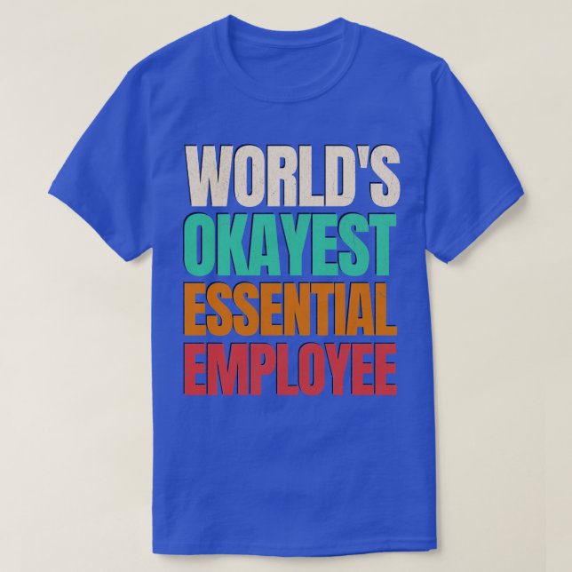 Camiseta Funcionário do Worlds Okayest (Frente do Design)