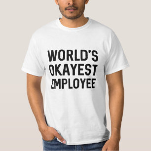 Camiseta Funcionário mais Okayest do Mundo