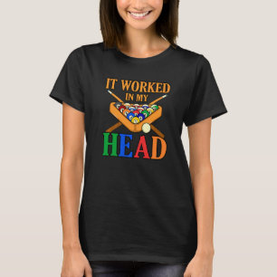 Camiseta Funcionou Na Minha Cabeça, Bilhar, Jogador De Pisc
