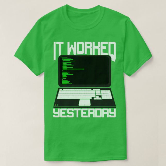 Camiseta Funcionou Ontem Codificando O Presente Do Programa (Frente do Design)