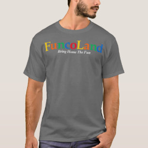 Camiseta FuncoLand Traga Para Casa O Divertido