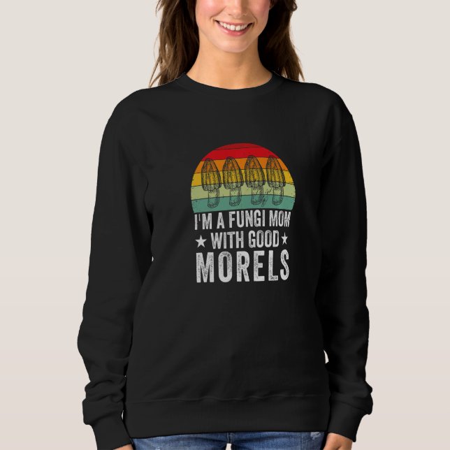 Camiseta Fungi Mom With Good Morels  Mushroom Picker (Frente)