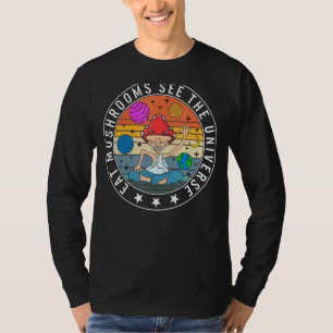 Camiseta Fungos Comem Cogumelos Veem Fungos Universos Botan