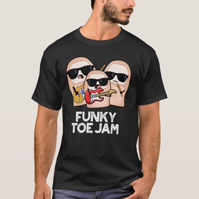 Camiseta Funky Toe Jam Funny Music Pun Dark BG (Frente)