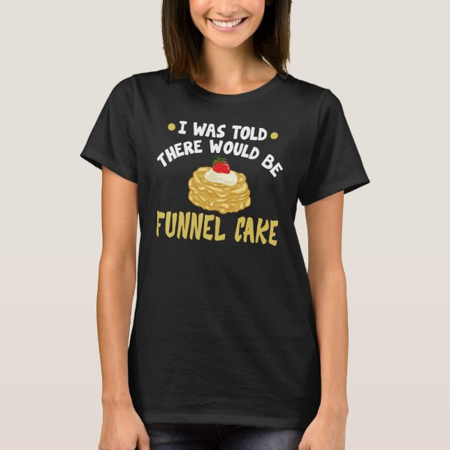 Camiseta Funnel Cake Fries Mix Batter Maker Fryer Sticks (Frente)