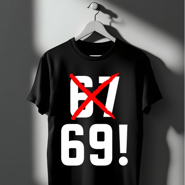 Camiseta Funny 67 Joke | Sarcastic Minimalist Humor Gift (Criador carregado)