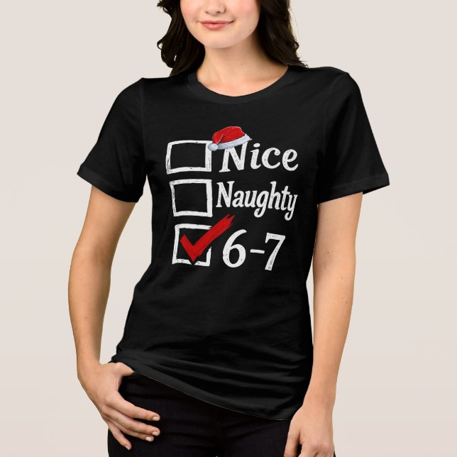 Camiseta Funny 6-7 Meme Nice Naughty 67 Christmas Brain Rot (Frente)