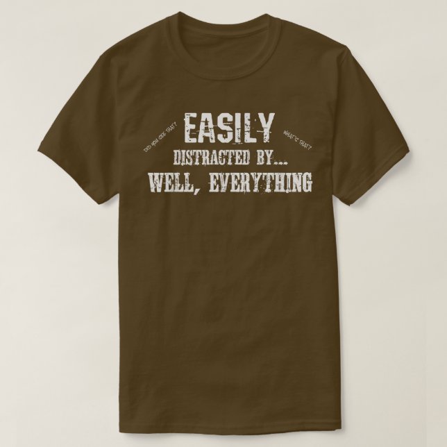 Camiseta Funny ADD ADHD Easily Distracted By Everything  (Frente do Design)