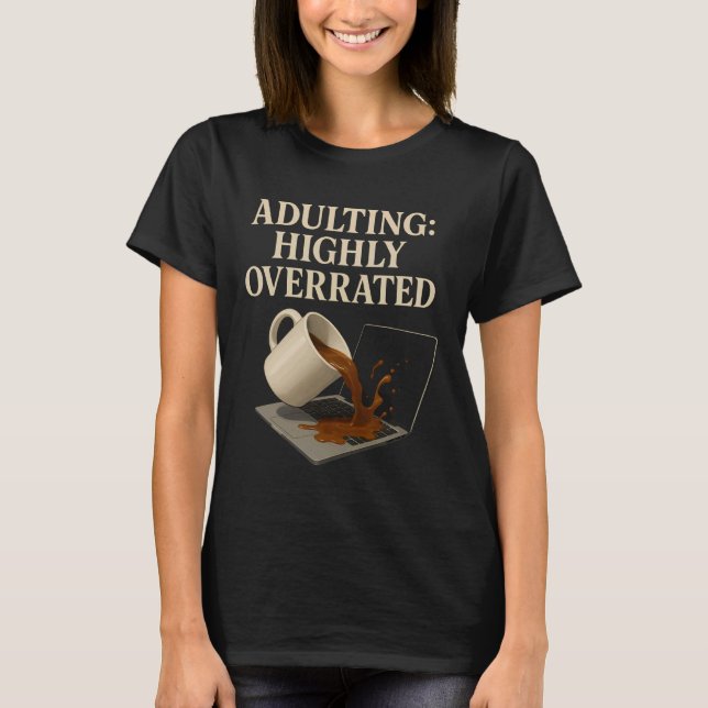 Camiseta Funny adulting Highly Overrated Coffee Chaos Graph (Frente)
