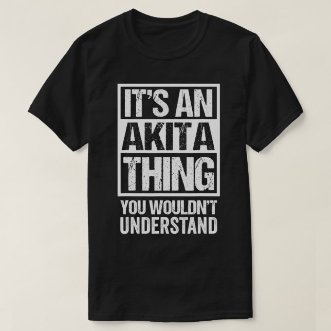 Camiseta Funny Akita Parent Quote It's An Akita Thing Dog L (Frente do Design)