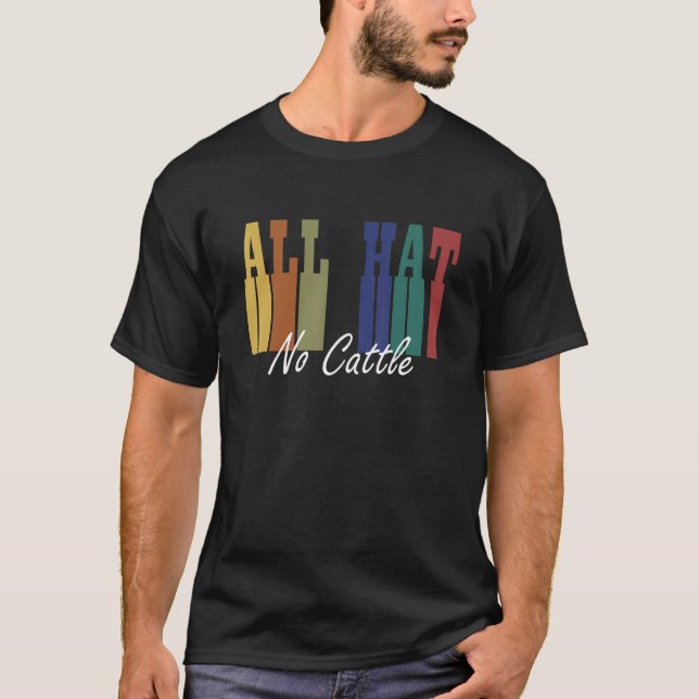 Camiseta funny All Hat Quote No Cattle Cool All Hat (Frente)
