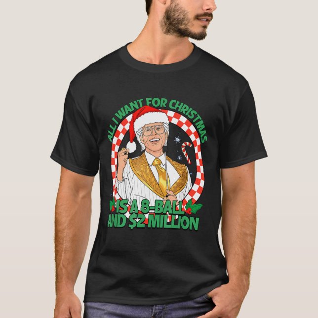 Camiseta Funny All I Want For Christmas 8 Ball And 2 Millio (Frente)