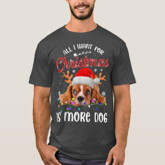 Camiseta Funny All I Want For Christmas Is More Dog