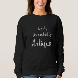 Camiseta Funny Antiques Easily Distracted By Antiquing Anti