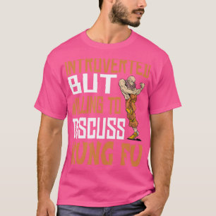 Camiseta Funny Apresentou, Mas Disposta A Kung Fu - Kung Fu