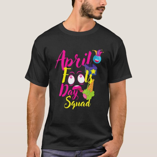 Camiseta Funny April Fools Day Squad Pranks Quote April Foo (Frente)