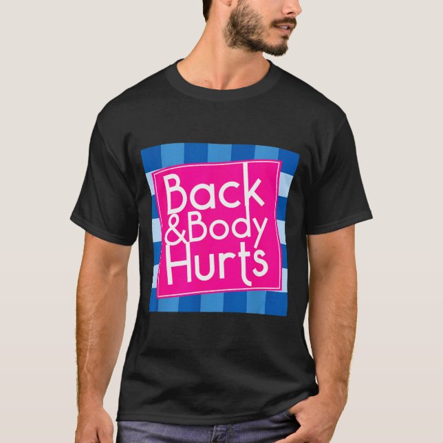Camiseta Funny Back Body Hurts Quote Exercise Workout Gym  (Frente)