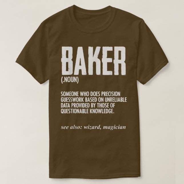 Camiseta Funny Baker Definition Baking for Pastry Chef Brea (Frente do Design)