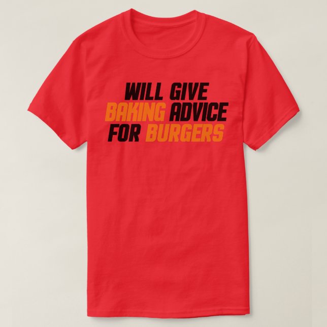 Camiseta Funny Baker, Pastry Chef Will Give Baking Advice F (Frente do Design)