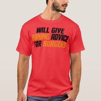 Camiseta Funny Baker, Pastry Chef Will Give Baking Advice F