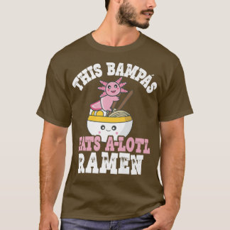 Camiseta Funny Bampas Ramen Pun This Bampas Eats A Lotl Ram