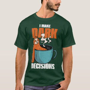 Camiseta Funny Barista Dark Coffee Cup Sloth I Make Dark De