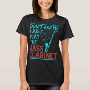 Camiseta Funny Bass Clarinet Marching Banda Gift Bass Clari