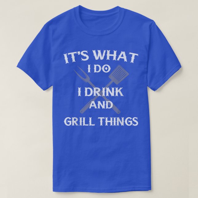 Camiseta Funny BBQ Grilling Quote Fathers Day  (Frente do Design)