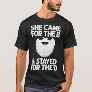 Camiseta Funny Beard Gift Cool She Came For The B & Stayed 