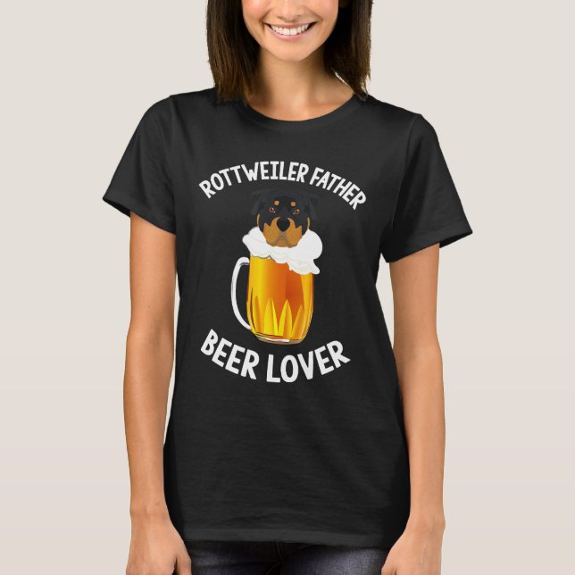Camiseta Funny Beer Tee Rottweiler Padre Beer Lover (Frente)