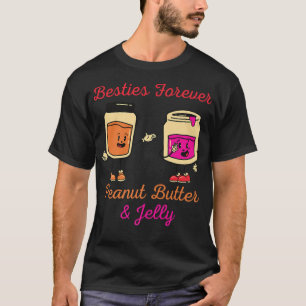 Camiseta Funny Besties Forever Peanut Butter & Jelly Jar Be