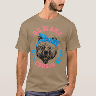 Camiseta Funny Beware New Cousin Bear New Cousin Family App