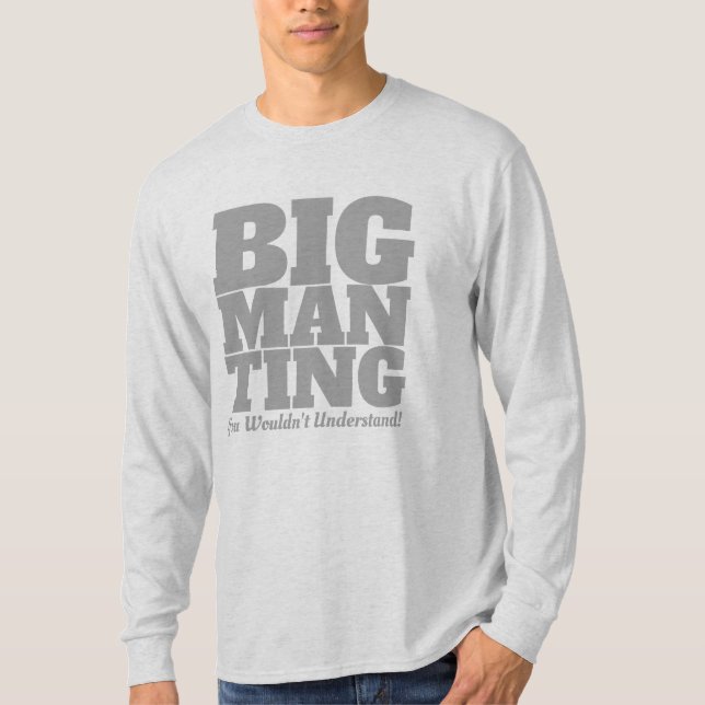 Camiseta Funny - Big Man Ting in GREY Text (Frente)