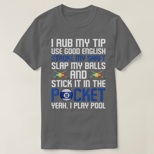 Camiseta Funny Billiard Cue Ball I Rub My Tip  (Frente do Design)