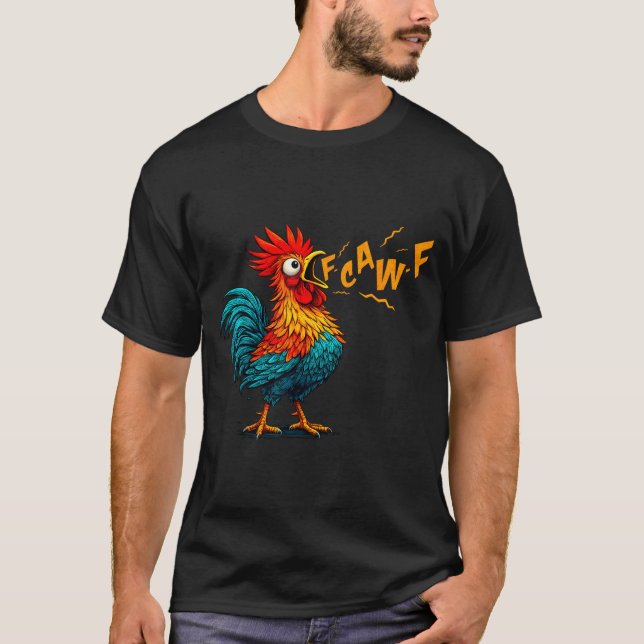 Camiseta Funny Bird Fcawf Chicken F Caw F Rooster Whisperer (Frente)