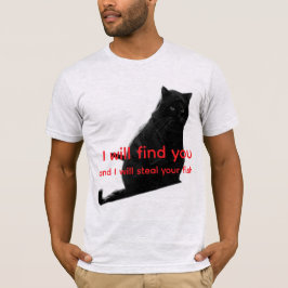 Camiseta Funny Black Cat Meme - I Will Find You Steal Fish 