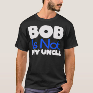 Camiseta Funny Bob's Your Uncle Inverse 