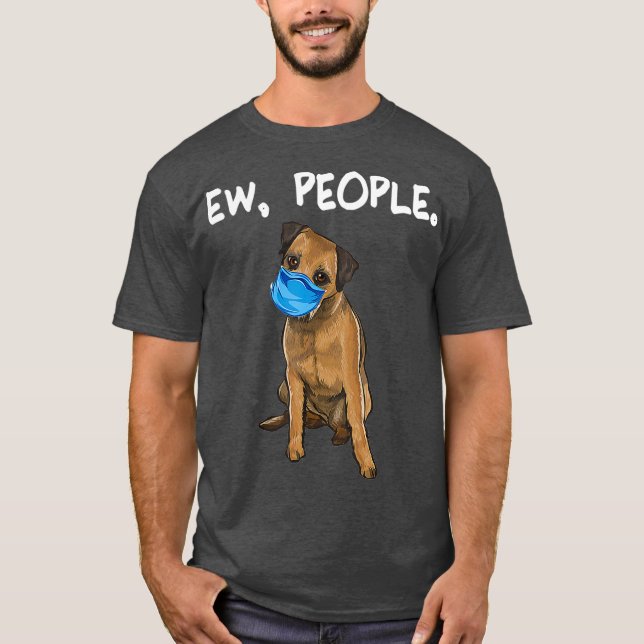 Camiseta Funny Border Terrier Wearing a Mask (Frente)