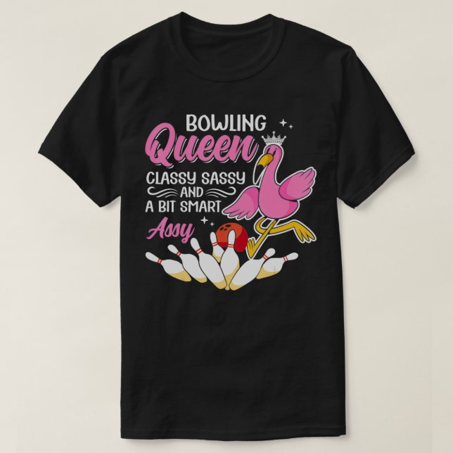 Camiseta Funny Bowling Queen Classy Sassy And A Bit Smart A (Frente do Design)