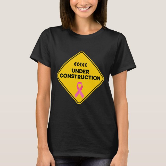 Camiseta Funny Breast Cancer Under Construction (Frente)