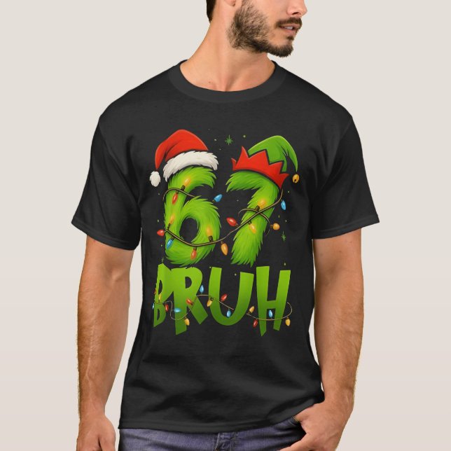 Camiseta Funny Bruh 67 Six Seven 6 7 Meme Christmas Teens B (Frente)