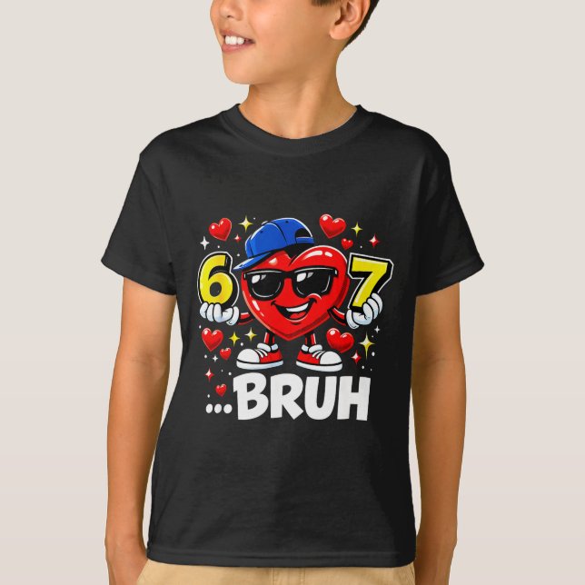 Camiseta Funny Bruh 67 Six Seven Meme Valentine Heart Dabbi (Frente)