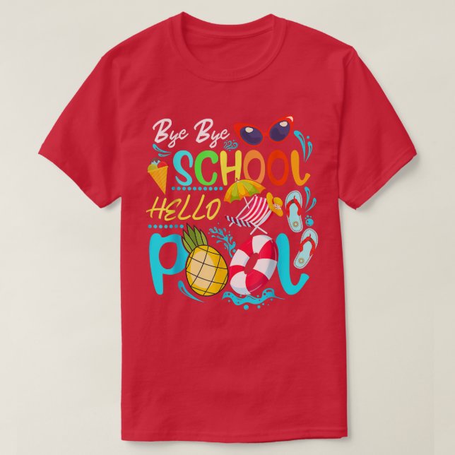 Camiseta Funny Bye School Hello Summer With Sunglasses And  (Frente do Design)