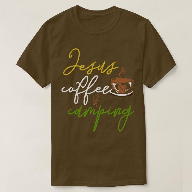 Camiseta Funny Camping Gift Café Christianity Jesus Chris (Frente do Design)