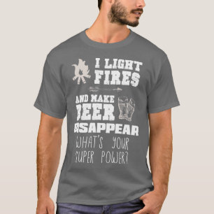 Camiseta Funny Camping Gift I Light Fires  Make Beer Disapp
