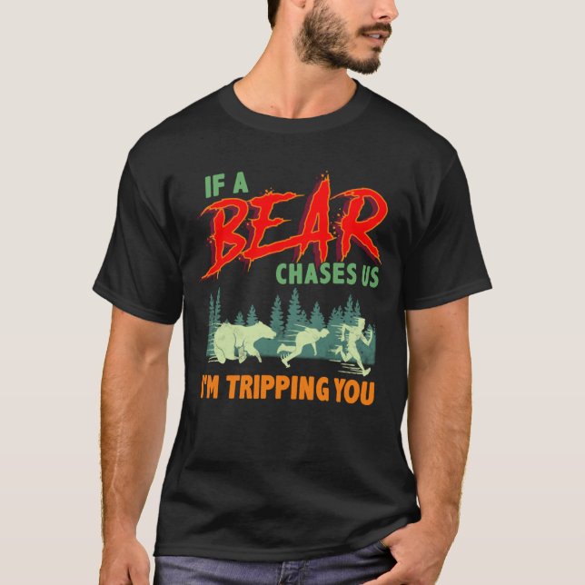 Camiseta Funny Camping If a Bear Chases Us, I'm Tripping Yo (Frente)