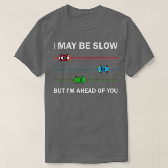 Camiseta Funny Car Driving and Racing Saying  (Frente do Design)