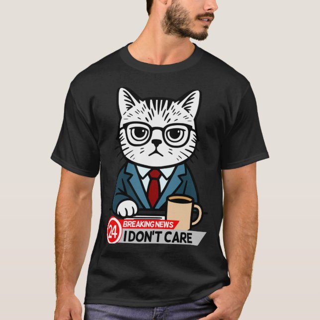 Camiseta Funny Cat Meme Sarcastic Humor I Dont Care Cat  (Frente)