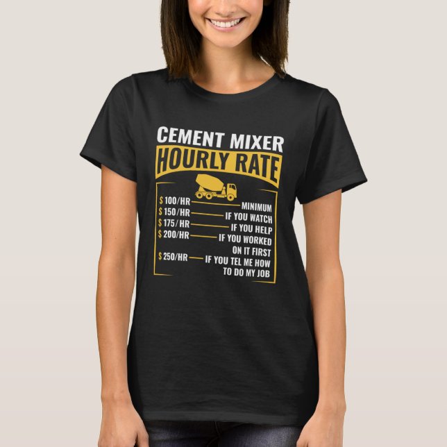 Camiseta Funny Cement Mixer Hourly Rate Construction Concre (Frente)